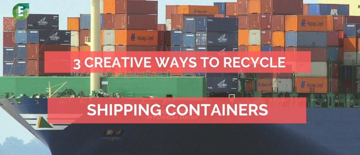 3 creative ways to recycle shipping containers