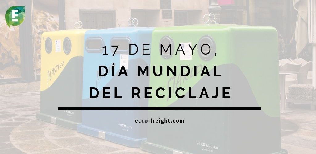 17 de mayo dia mundial del reciclaje