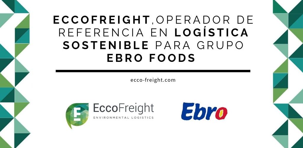 eccofreight referente en logistica para Ebro Foods