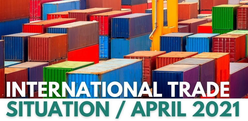 international-trade-situation-april-2021-1